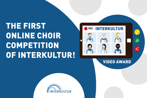 The first Online Choir Competition of INTERKULTUR © INTERKULTUR